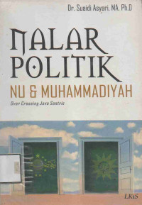 Image of Nalar Politik NU & Muhammadiyah: Over Crossing Java Sentris