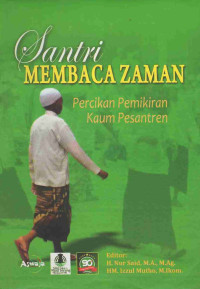 Image of Santri Membaca Zaman: Percikan Pemikiran Kaum Pesantren